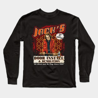 Jack's Door Install and Demolition Long Sleeve T-Shirt